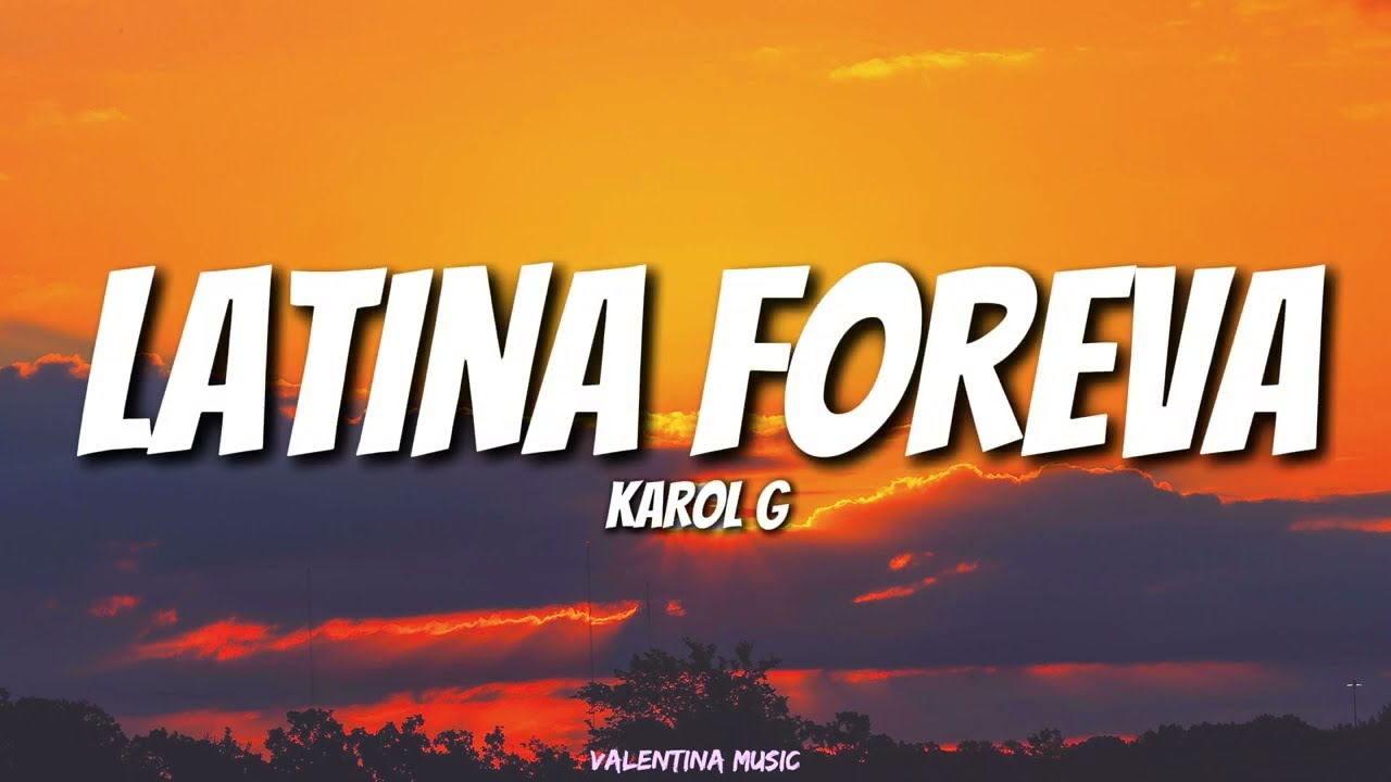 KAROL G - LATINA FOREVA (Lyrics/Letra)