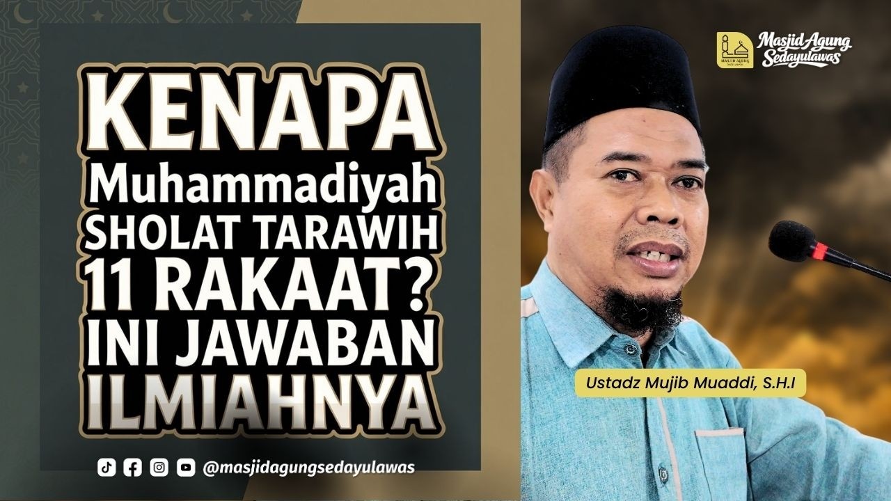 Kenapa Muhammadiyah Sholat Tarawih 11 Rakaat? Ini Jawaban Ilmiahnya |  Masjid Agung Sedayulawas