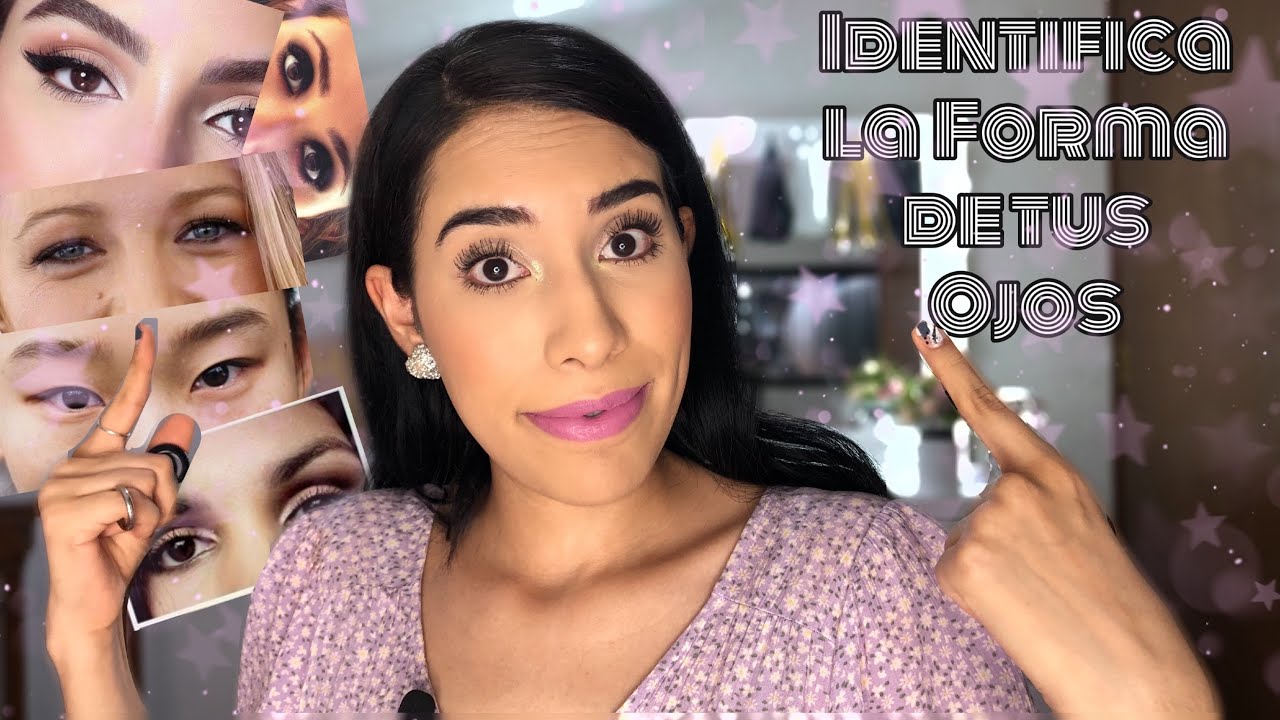 IDENTIFICA LA FORMA DE TU OJO: Almendra, encapuchado, etc... descúbrelo aquí!  | Carel Quezada