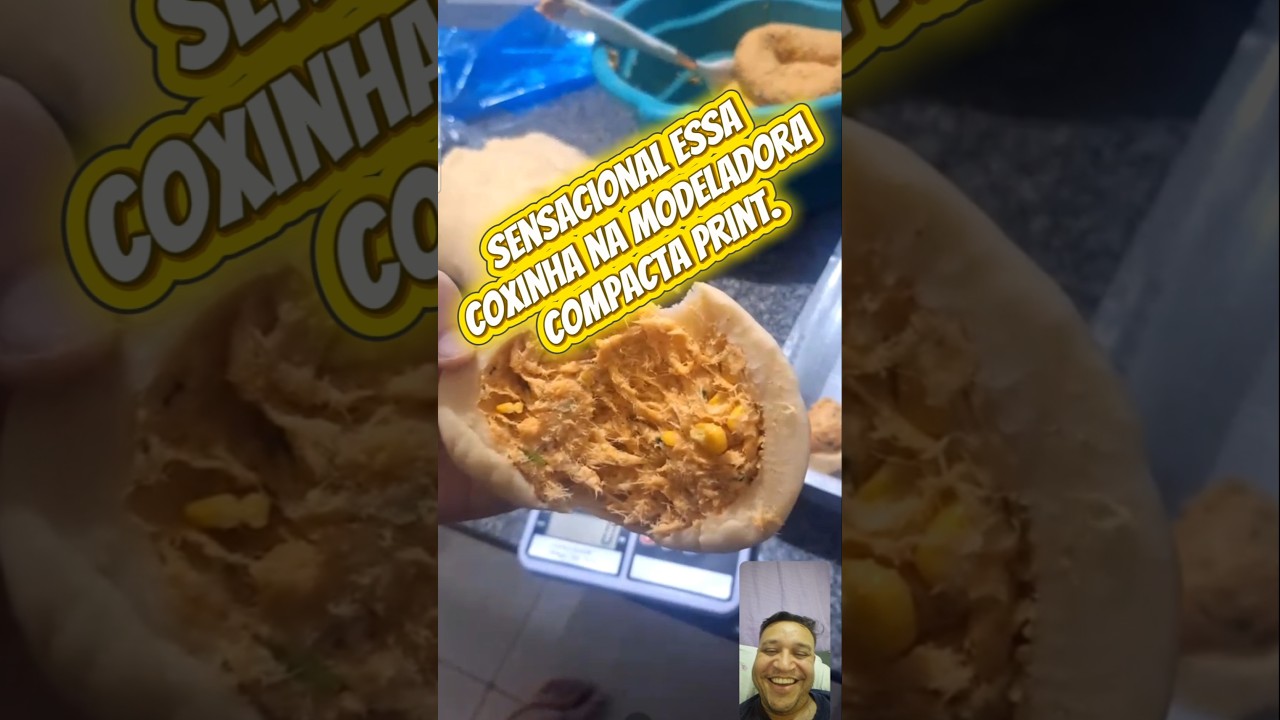 Que Maravilha de Coxinha,  Produzida com a Modeladora Compacta Print,  Porquê quem tem tá Bem.