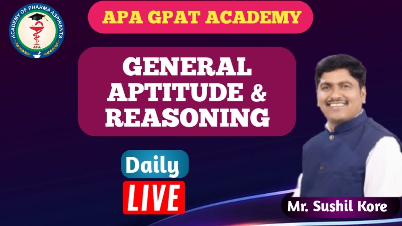 GENERAL APTITUDE & REASONING_02 II Mr. SUSHIL KORE SIR II DRUG INSPECTOR 2026 II APA GPAT ACADEMY