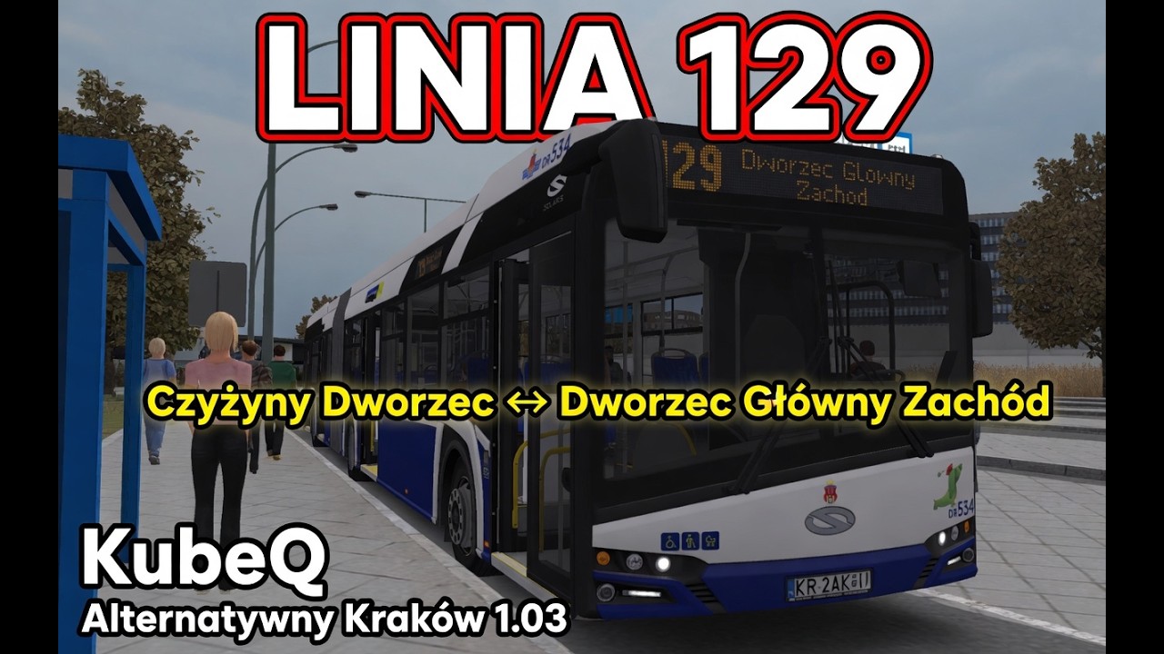 OMSI 2 - Linia 129 przez Alternatywny Kraków 1.03 | Czyżyny Dworzec - Dworzec Główny Zachód