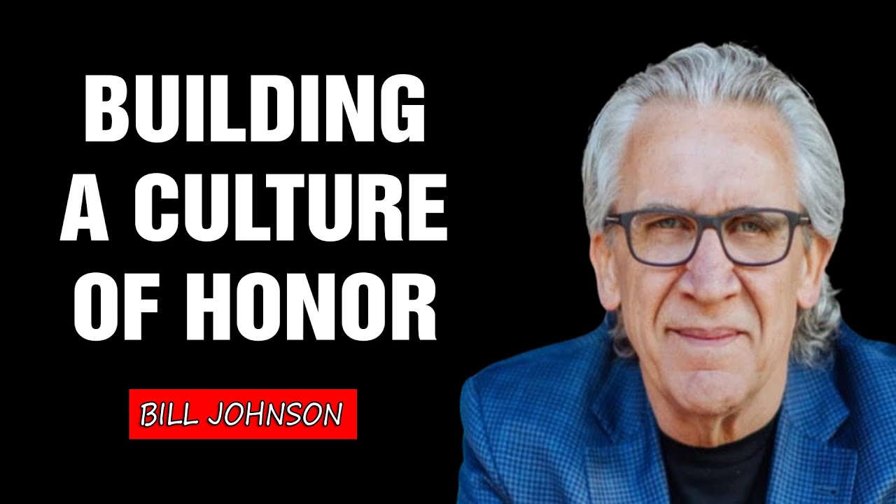 Building a Culture of Honor - Bill Johnson | Q&A