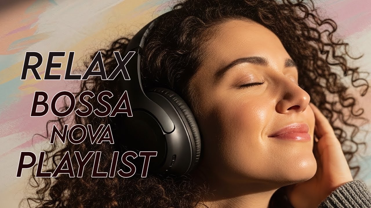 Relax Bossa 🌴 Smooth Bossa Nova & Cozy Café Jazz for Easy Afternoons & Relaxed Work 🎧
