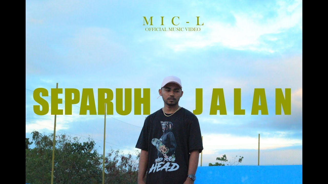 MIC-L -Separuh Jalan (Official Music Video)