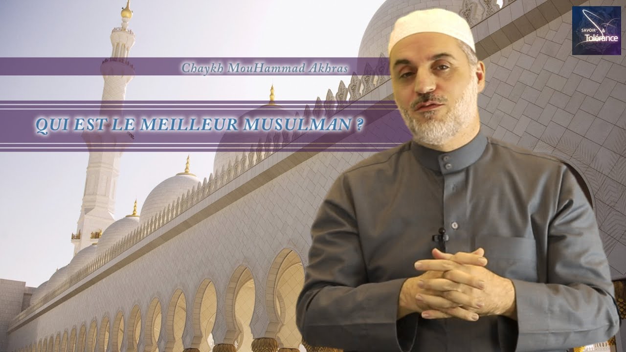 Qui est le meilleur musulman?