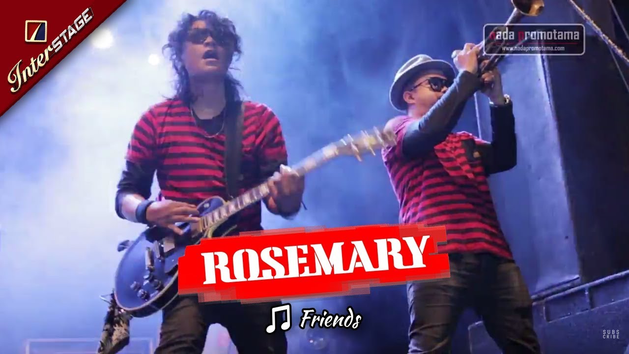 ROSEMARY | Friends [Live APRIL 2017 di Lap. DADAHA TASIKMALAYA]