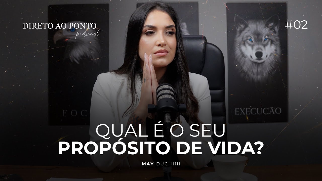 EP2: QUAL É O SEU PROPÓSITO DE VIDA?-  Direto ao ponto Podcast #2🎙️