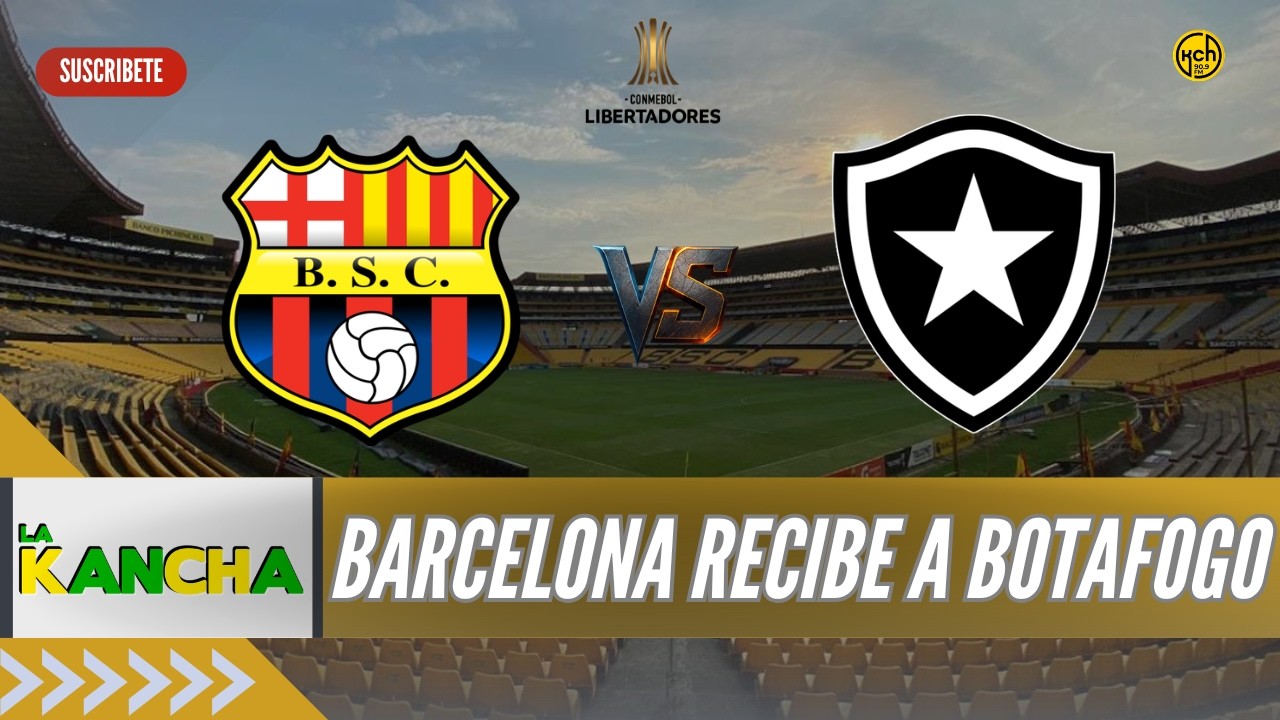 🔴HOY JUEGA EL ÍDOLO - BARCELONA Y SU BATALLA CON BOTAFOGO EN LA LIBERTADORES | LA KANCHA l 3-3-2026
