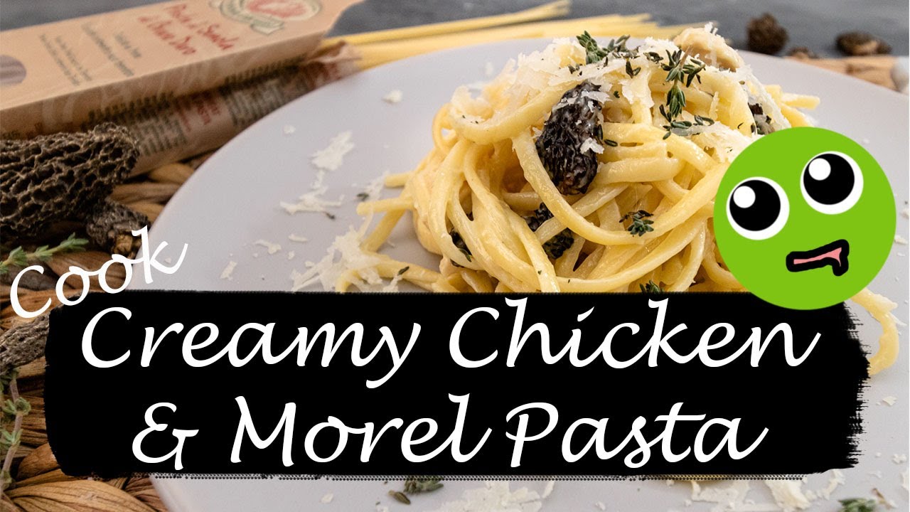 How to Cook - Creamy Chicken & Morel Mushrooms Pasta
