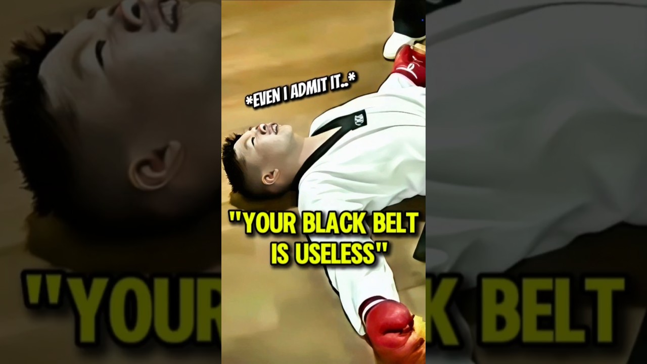 Your black belt means nothing and you know it