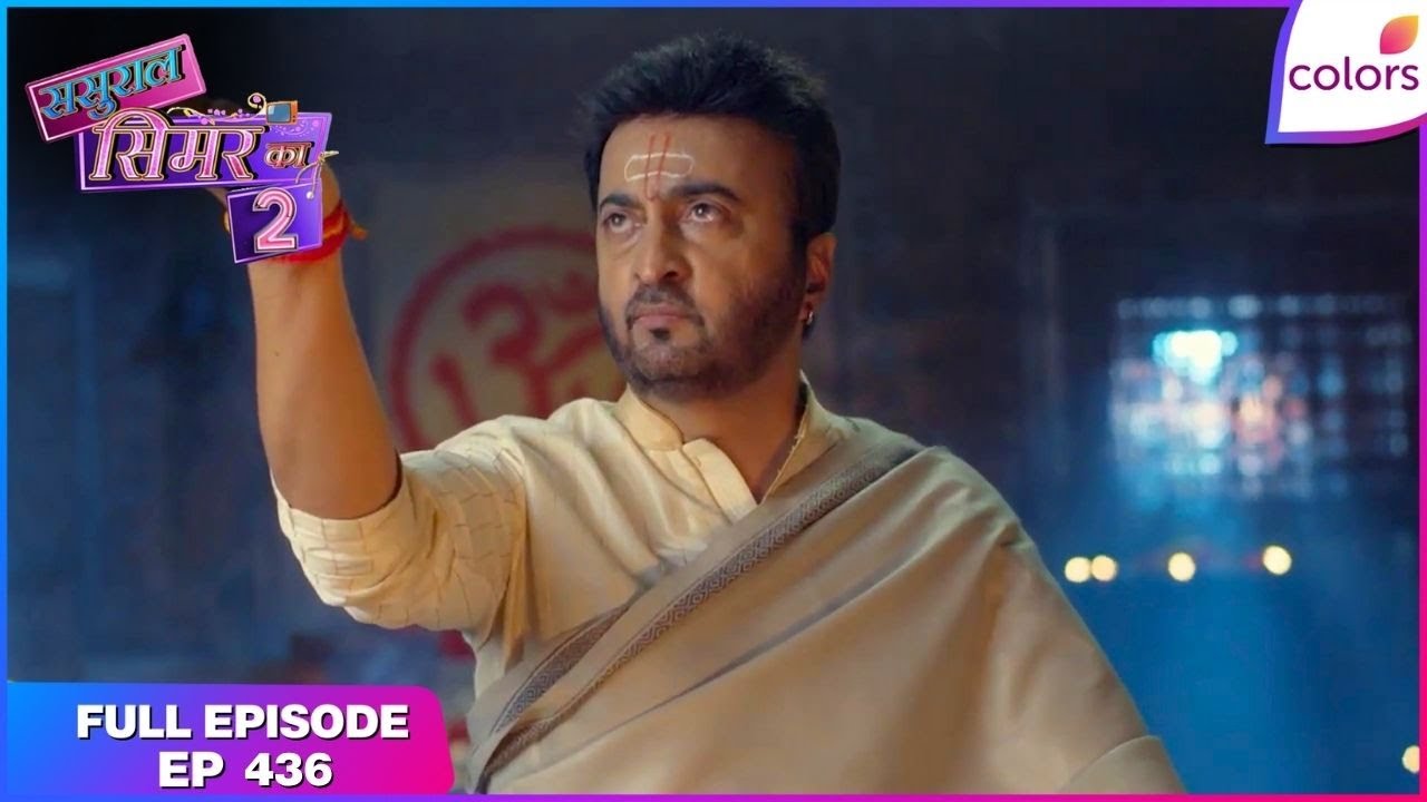 Sasural Simar Ka 2 | Full Episode Ep. 436 | Simar's shocking decision | Colors TV