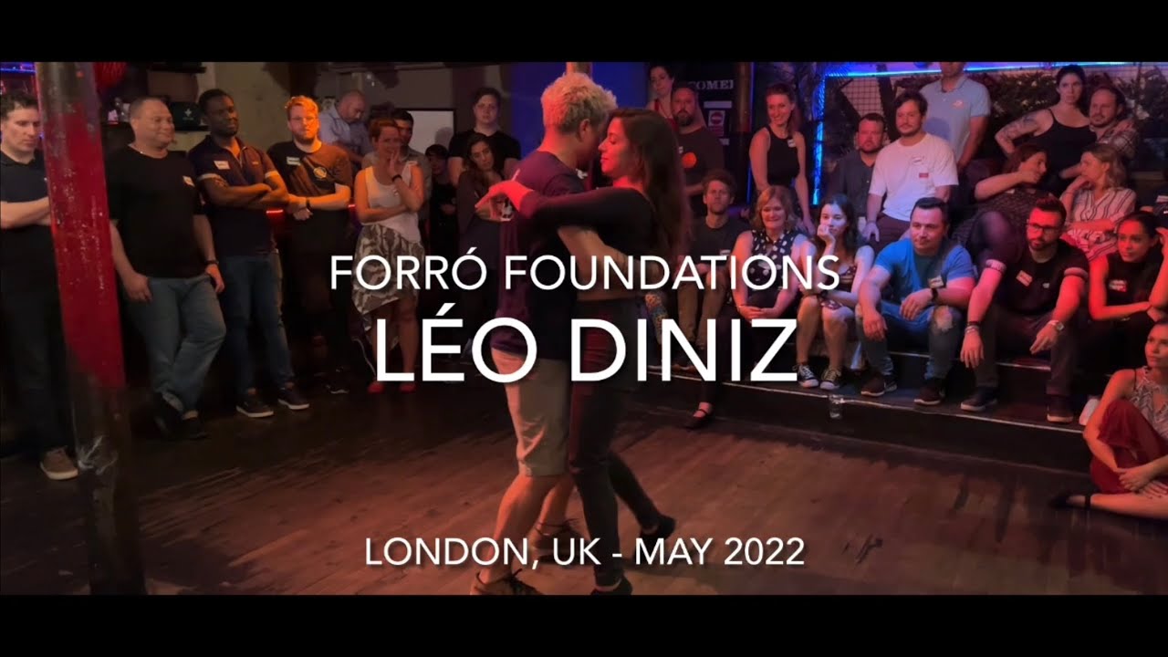 Forró Foundations - Léo Diniz London Masterclass - May 2022