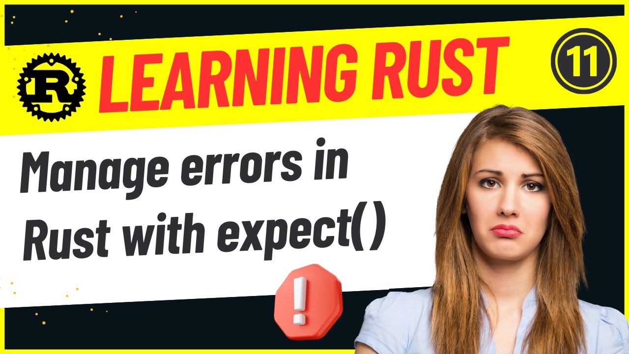 Developers : 11-Manage Errors in Rust with expect()