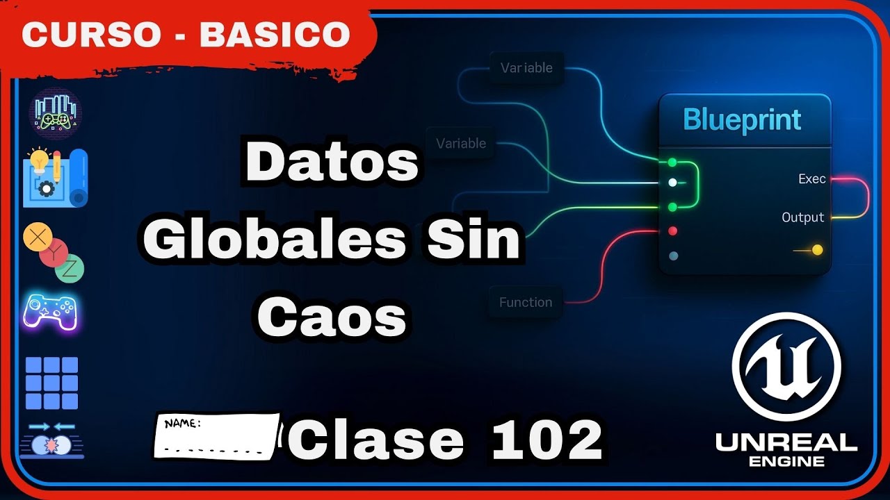 Clase 102 | Game State En UE5: Qué Guarda Y Cómo Nombrar Tus Assets