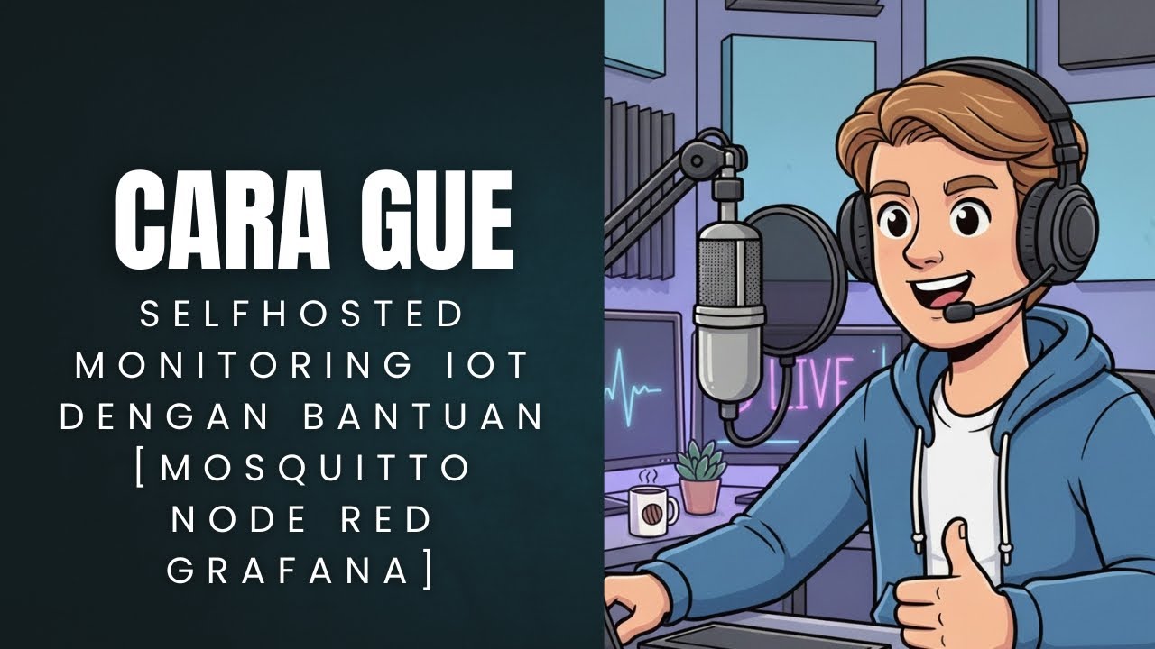 Cara Gue Selfhosted Monitoring Iot Dengan Bantuan [Mosquitto,Node Red,Grafana]