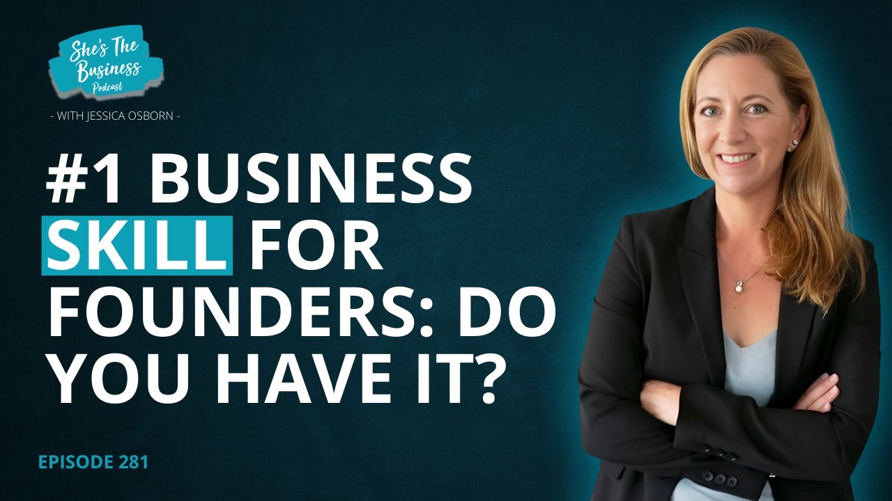 The #1 Skill All Business Owners Need to Develop - EP281