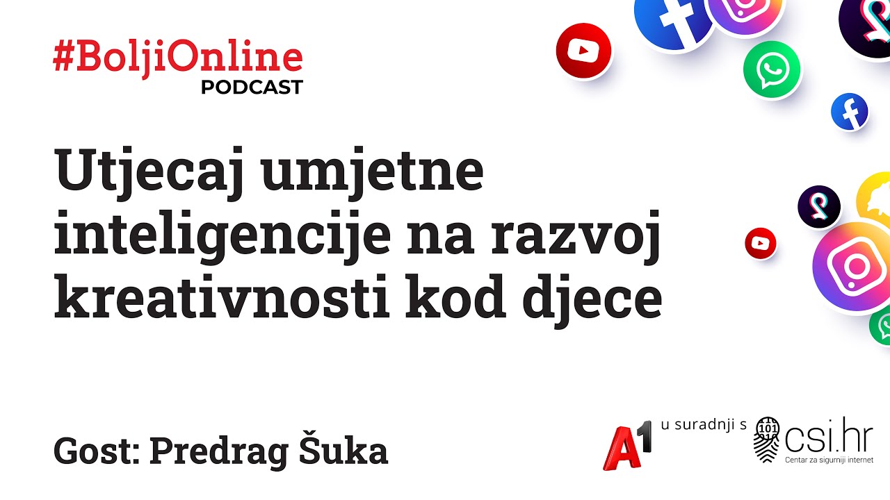 Podcast CSI Hrvatska & #BoljiOnline: Utjecaj umjetne inteligencije na razvoj kreativnosti kod djece