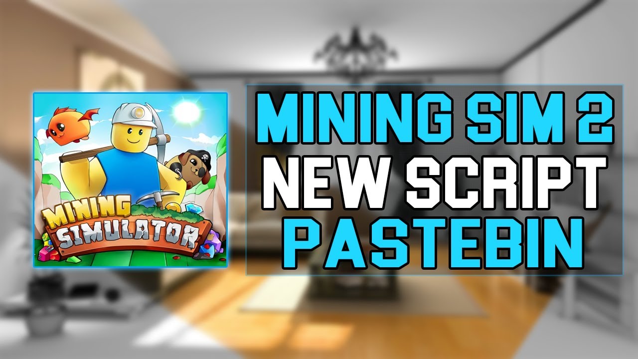 Mining Simulator 2 Script | New Script Mining Simulator 2 | Mining Sim 2 Script | Pastebin Script