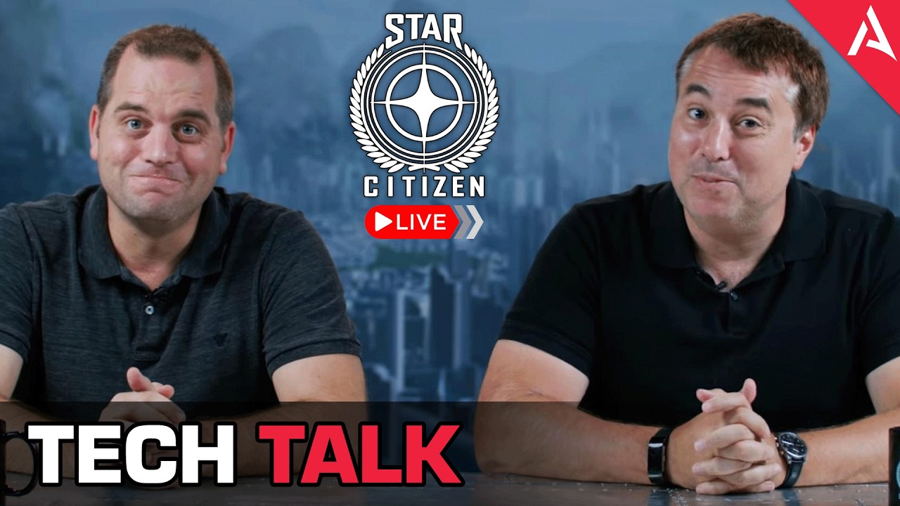 Star Citizen LIVE with Sean Tracey - Tech Talk