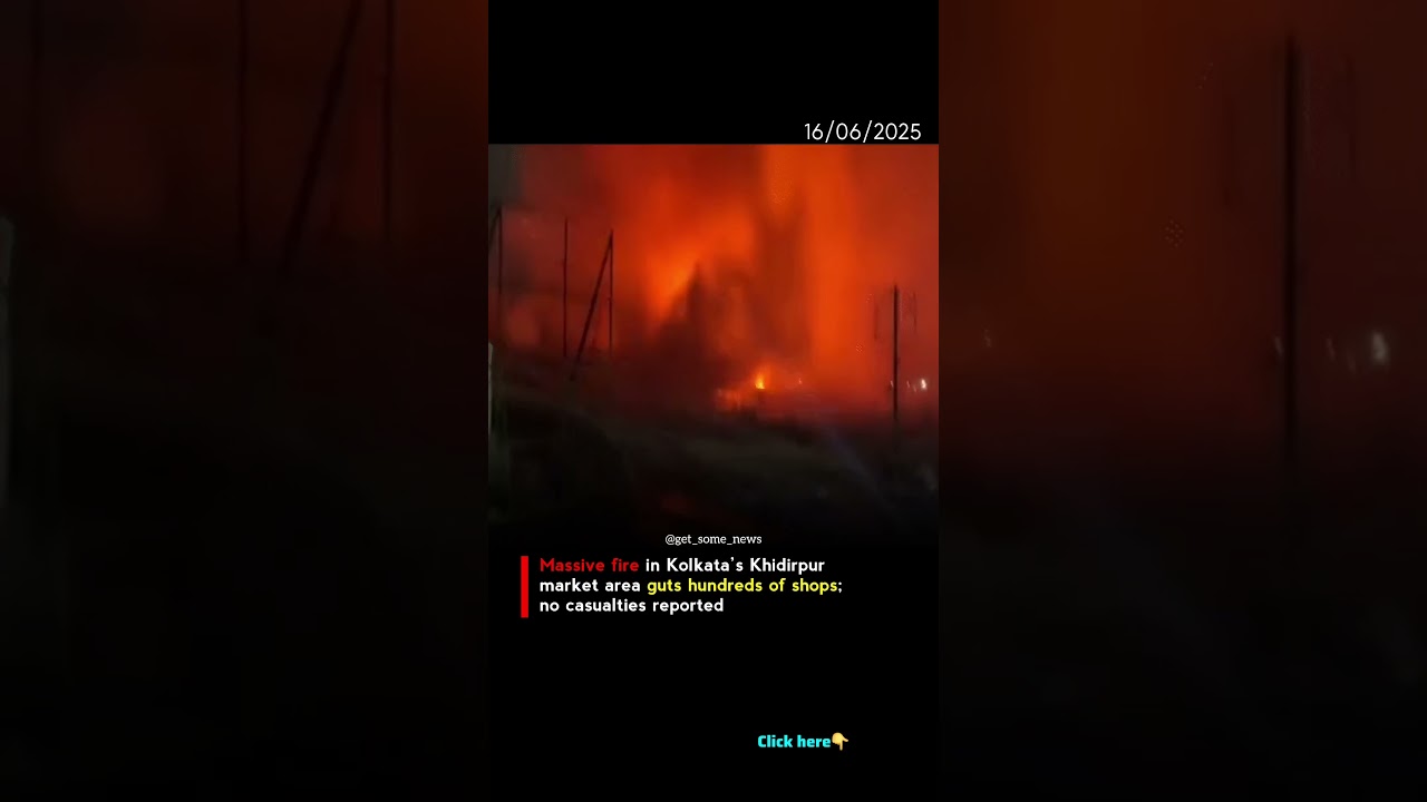Massive fire in Kolkata’s Khidirpur market area guts hundreds of shops; no casualties reported...