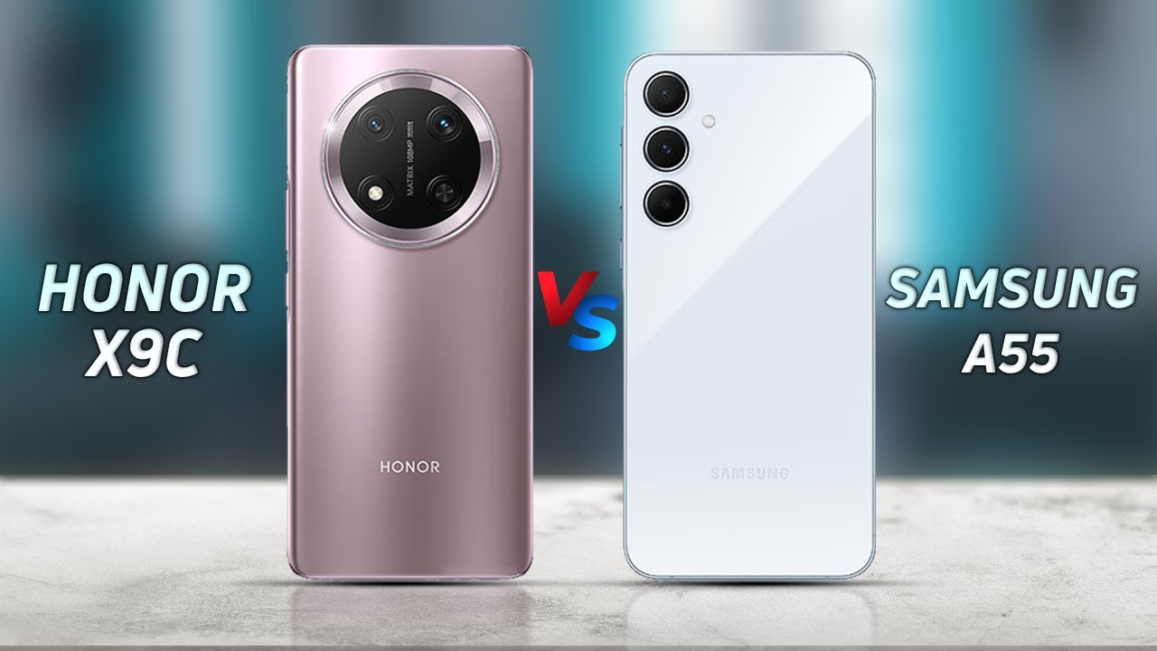 مقارنة شاملة: Honor X9c vs Samsung A55 – أيهما الأفضل لعام 2025؟