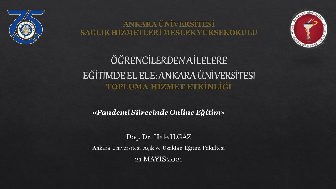 Pandemi Sürecinde Online Eğitim-Doç. Dr. HALE ILGAZ