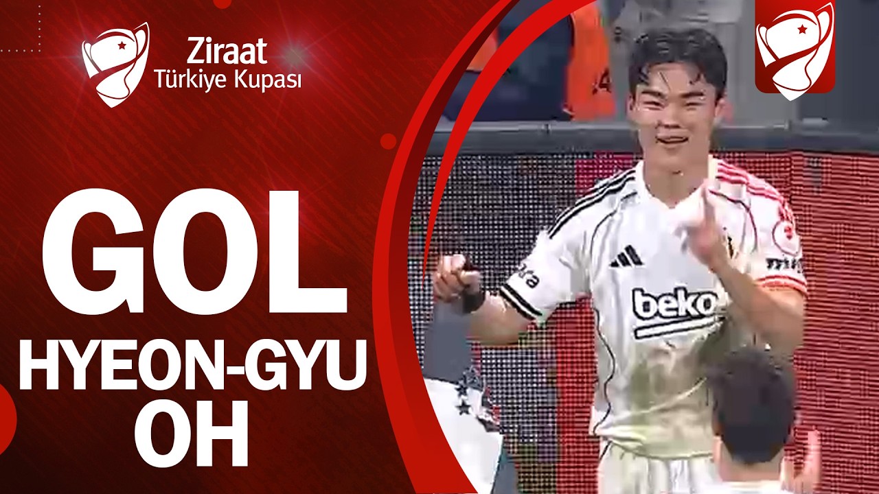 GOL Hyeon-Gyu Oh  | Beşiktaş 3-0 &Ccedil;aykur Rizespor | Ziraat T&uuml;rkiye Kupası