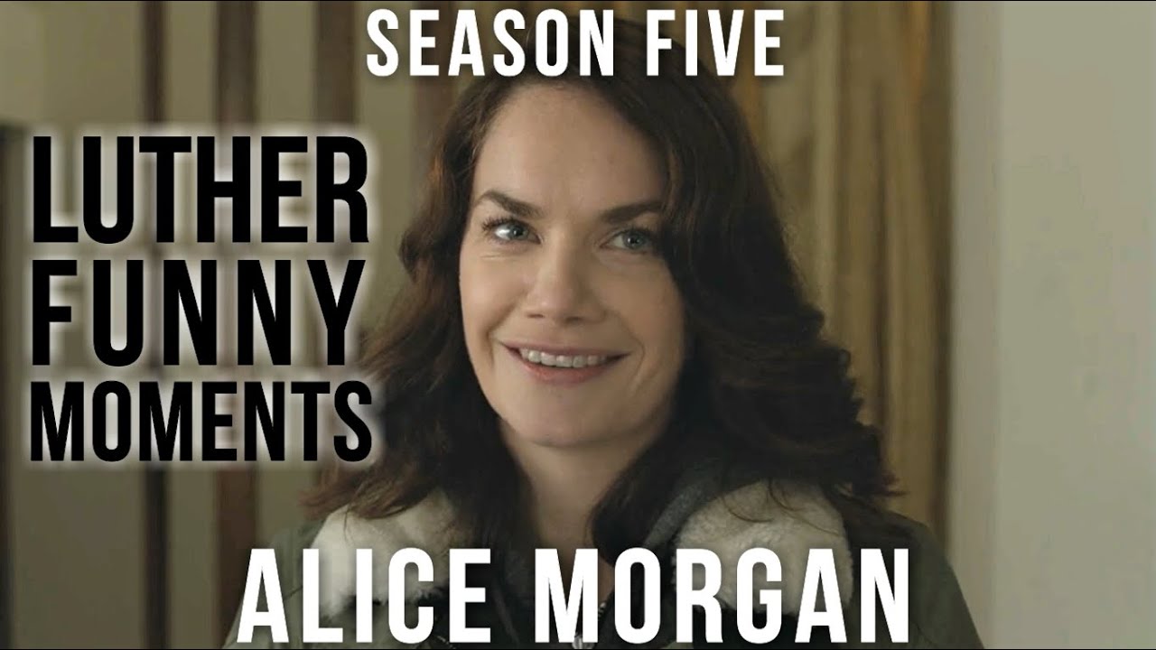 Alice Morgan Funny Moments (Luther) | Season 5