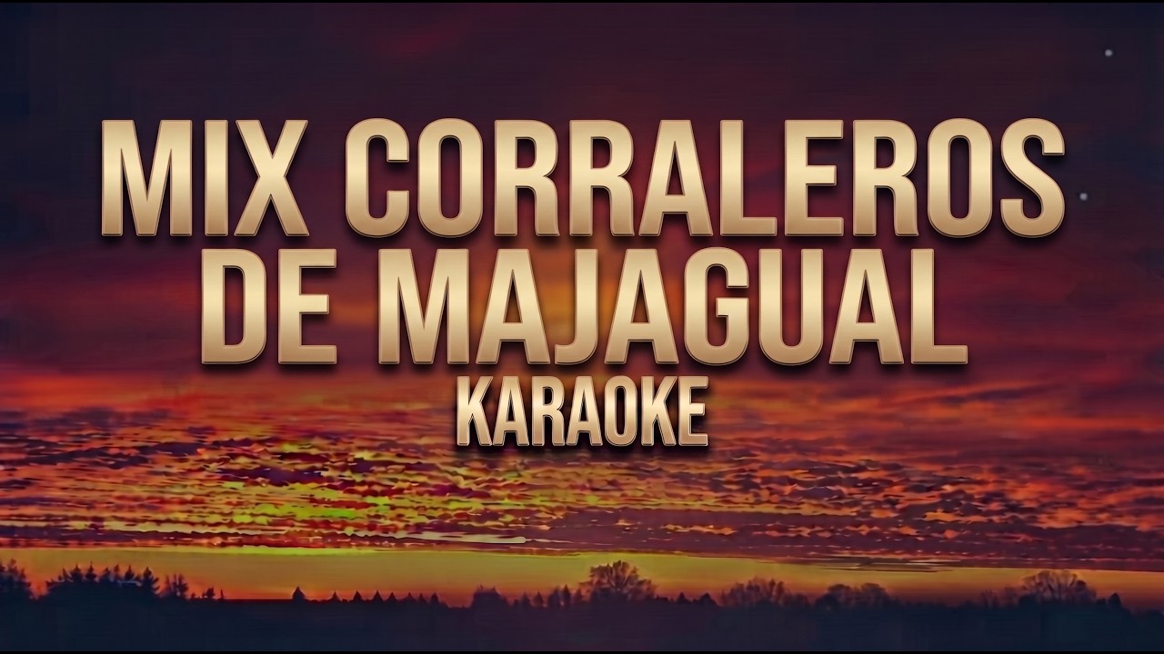 Mix Corraleros de majagual (hace un mes/caballo viejo) Karaoke con coros