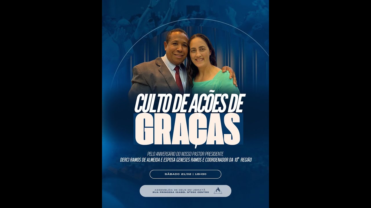 Culto em Ações de Graças pelo aniversário do Pastor Presidente Derci Ramos e esposa Geneses Ramos