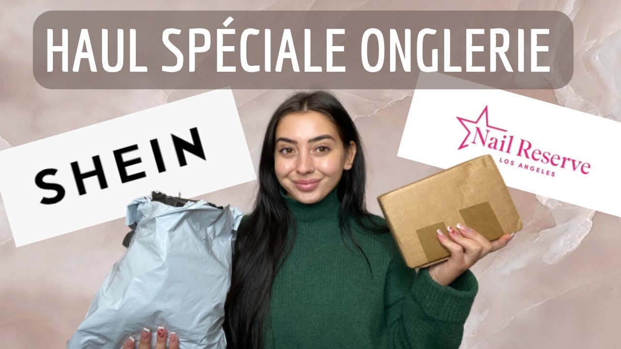 HAUL SPÉCIALE ONGLERIE | SHEIN & NAIL RESERVE 💅🏼