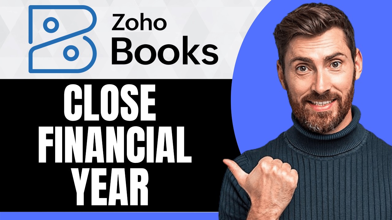 How to Close Financial Year in Zoho Books [NEW 2026 Guide]