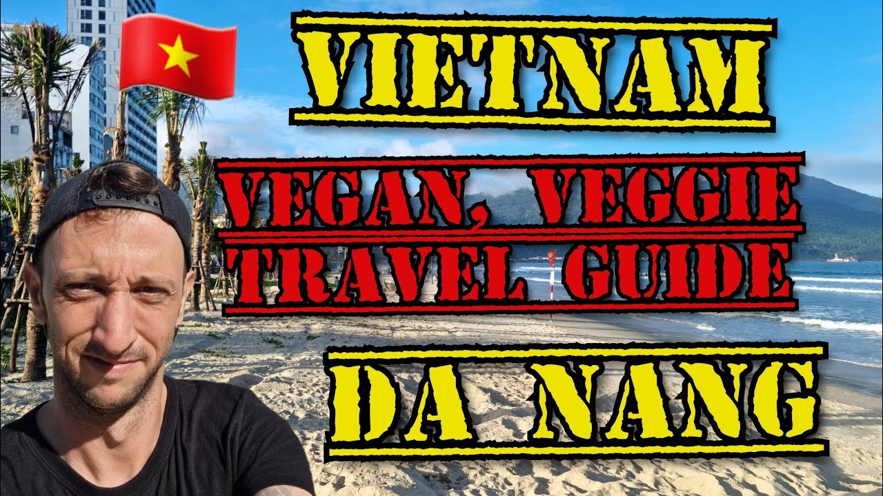 This is your Da Nang, Vietnam, Vegan, Veggie Travel Guide 2025 Hoi An #vegan #travel #vietnam