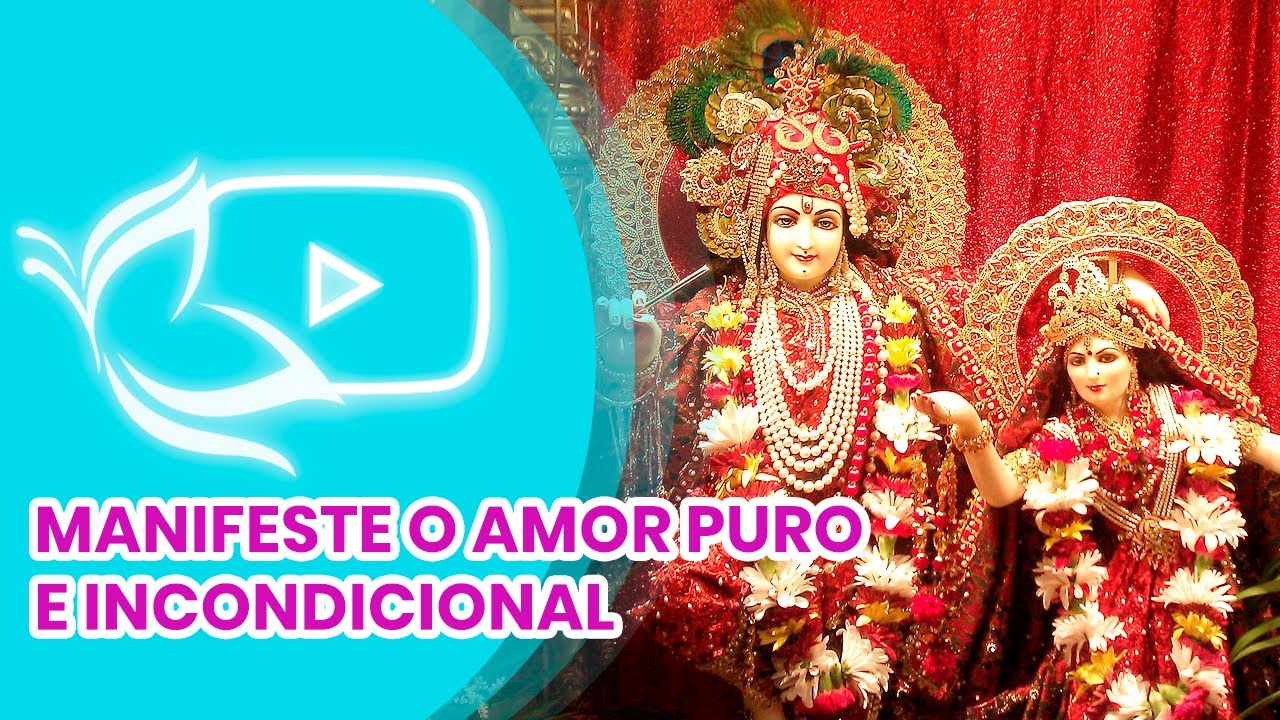 Doce Mantra Do Amor Incondicional - Jaya Radha Madhava