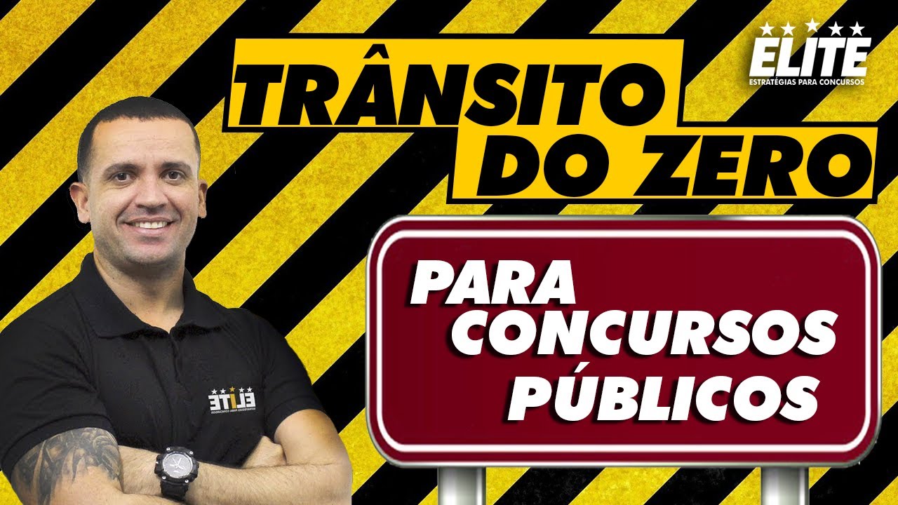 Legislação de Trânsito do Zero Para Concursos Públicos - Elite Estratégias Para Concursos
