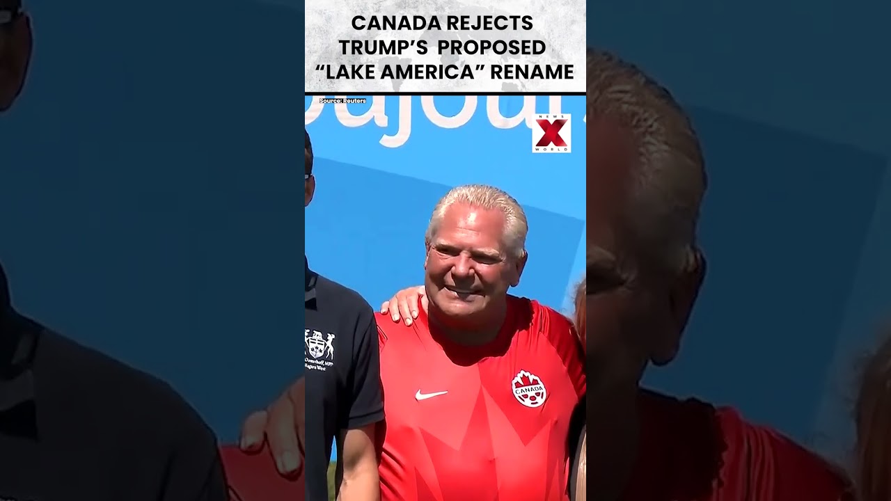 Canada Hits Back at Trump as Doug Ford Defends Lake Ontario Name | NewsX World