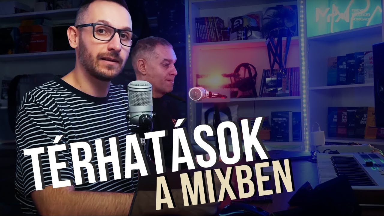 Reverbek, delayek, terek használata a mixben  - Puha Szabi