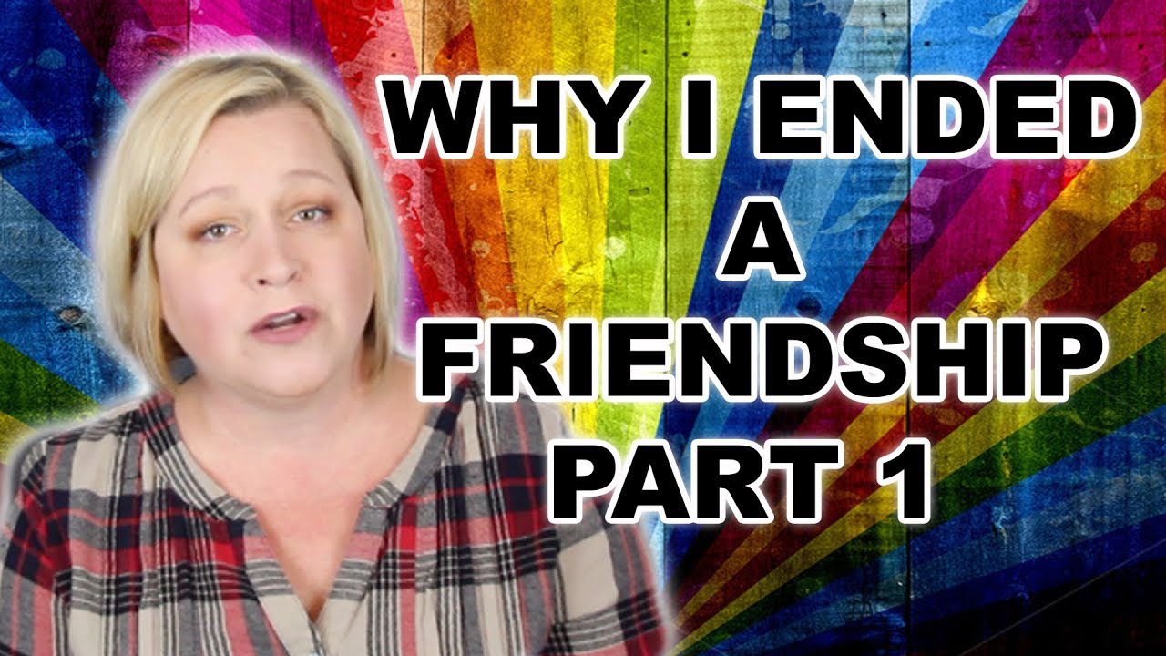 WHY I ENDED MY FRIENDSHIP WITH BLAKE (PART 1)