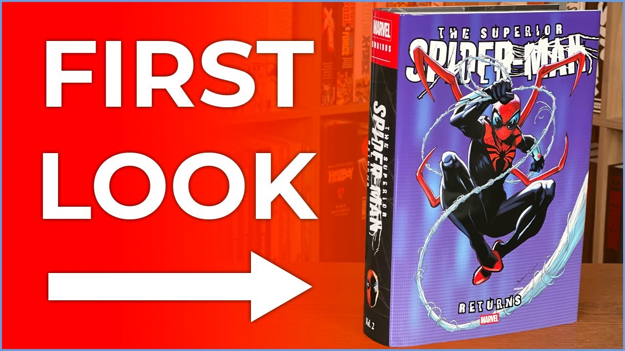Superior Spider-Man Omnibus Returns Overview | Superior Spider-Man Omnibus Vol. 2 | Superior Six