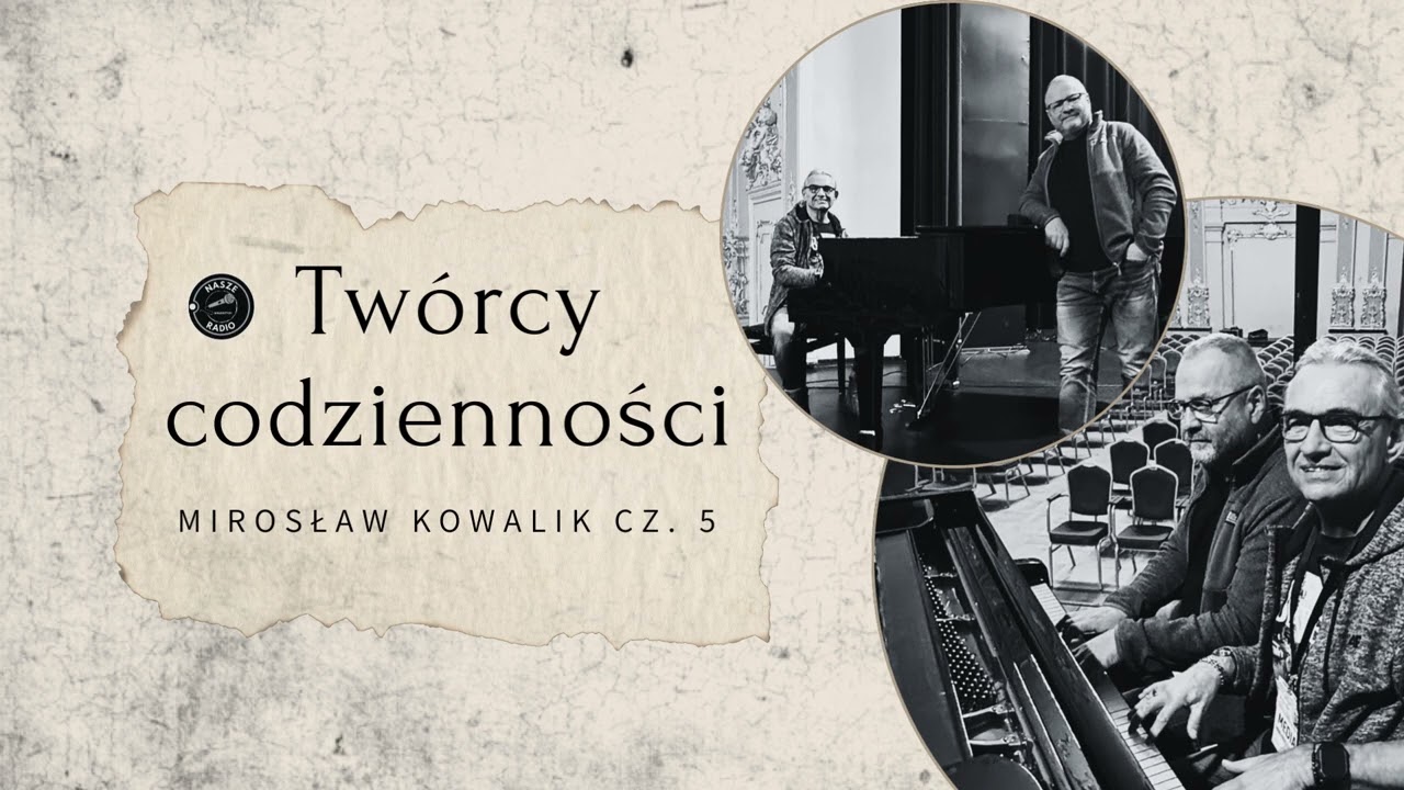 Leszek Grodziński i Mirosław Kowalik cz. 5 - Audycja 