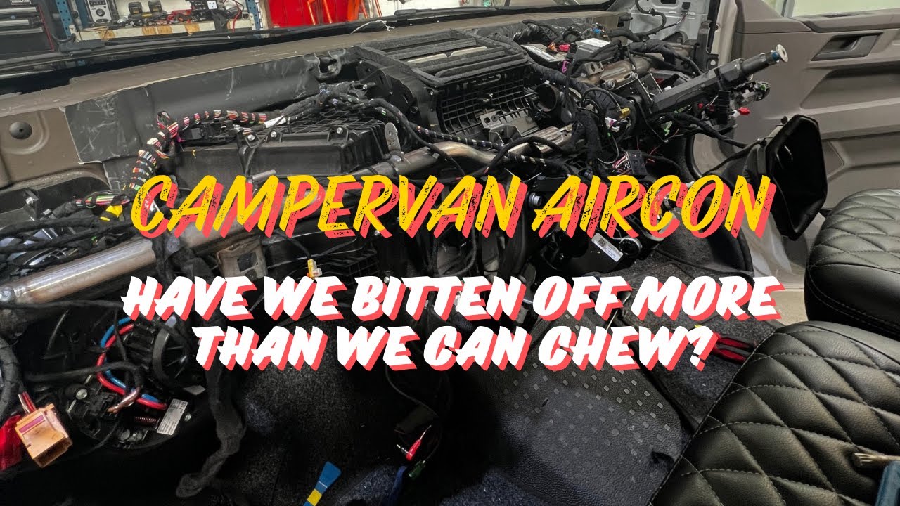 Installing AirCon in a VW T6… Have We Bitten Off More Than We Can Chew? 👀