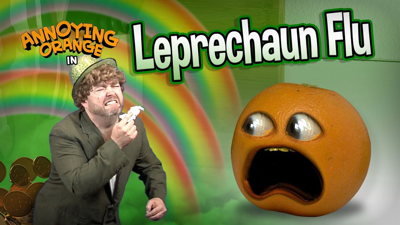 Annoying Orange - Leprechaun Flu
