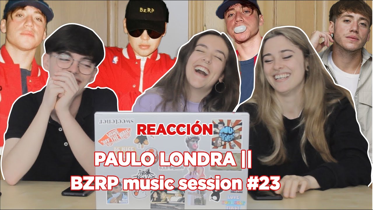 Reaccionamos a PAULO LONDRA || BZRP music session #23