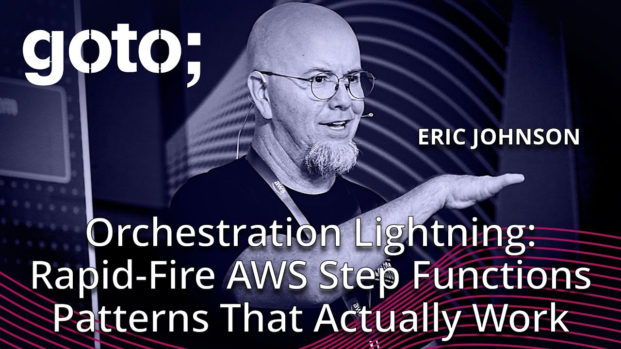 Orchestration Lightning: Rapid-Fire AWS Step Functions Patterns &bull; Eric Johnson &bull; GOTO 2025
