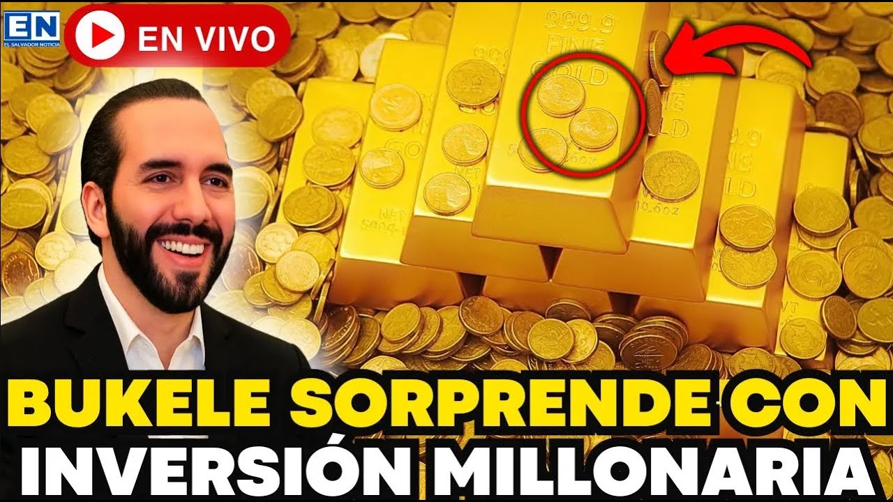 SORPRESA: BUKELE HACE MILLONES CON EL ORO EL SALVADOR NOTICIA