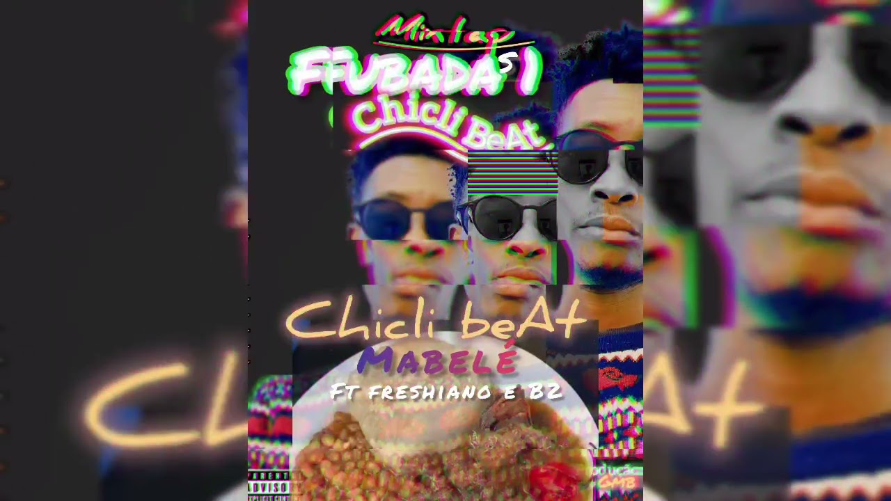 Chicli BeAt -Mabelé Ft Freshiano e B2