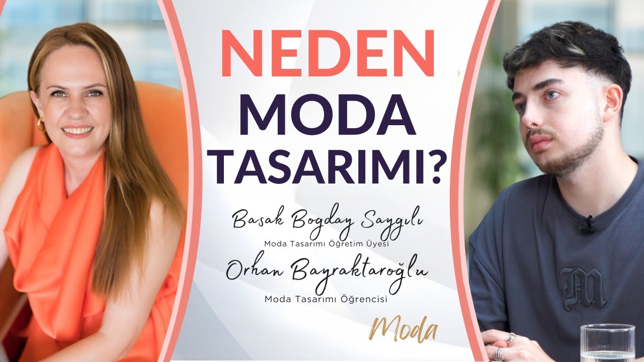 Neden Moda Tasarımı? I Başak Boğday Sayğılı ve Orhan Bayraktaroğlu