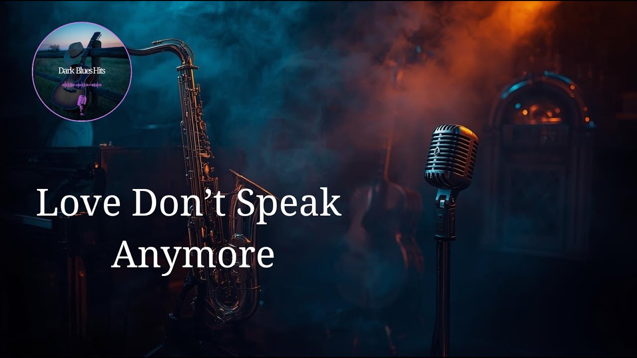 Dark Blues | Love Don&rsquo;t Speak Anymore &ndash; Emotional Storytelling Blues Ballad