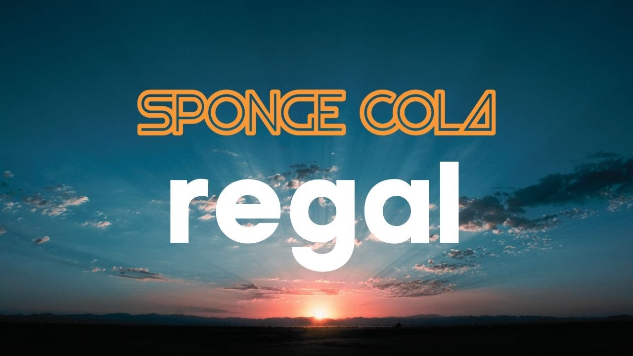 Sponge Cola -- Regal (OFFICIAL + LYRICS)